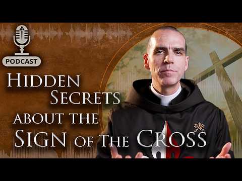 5 THINGS you DIDN’T know about the SIGN OF THE CROSS