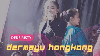 Download lagu DERMAYU HONGKONG Voc DEDE RISTY I LIVE MUSIC “ DEDE RISTY “ GANJENE PANTURA I mp3