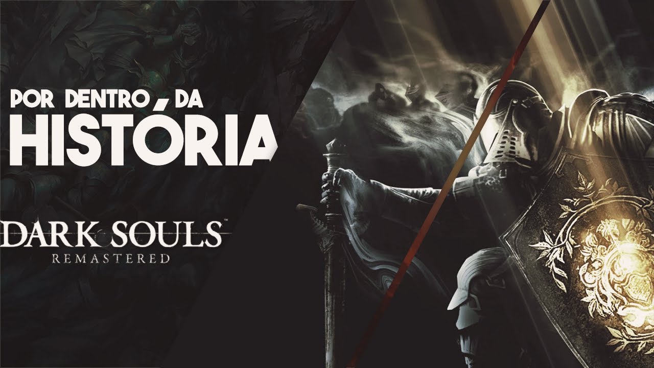 A HISTÓRIA DE DARK SOULS
