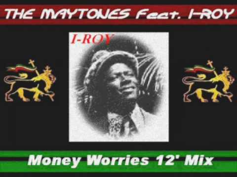 The Maytones Featuring I Roy- Money Worries 12