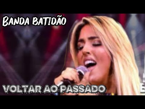 Voltar ao Passado karaokê - B. Batidão
