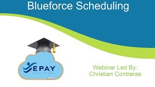 EPAY for ISS Facility Services: Blueforce Scheduling Webinar Held 01/27/16