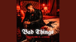 Bad Things (feat. J.COOK)