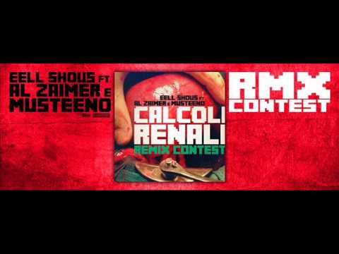 EELL SHOUS ft. Al Zaimer e Musteeno - Calcoli Renali (Most D Remix)