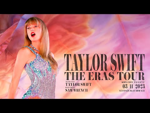 Trailer Những Kỷ Nguyên Của Taylor Swift