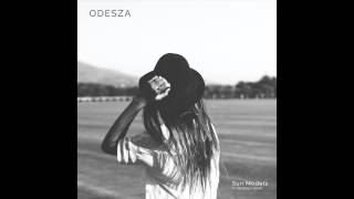 ODESZA - Sun Models (feat. Madelyn Grant)