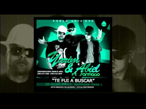 Yarim & Abiel Ft. Santia - Te Fui A Buscar (Prod. by @MkHD_ )
