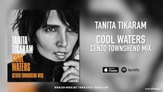 Tanita Tikaram &quot;Cool Waters&quot; - Cenzo Townshend Mix