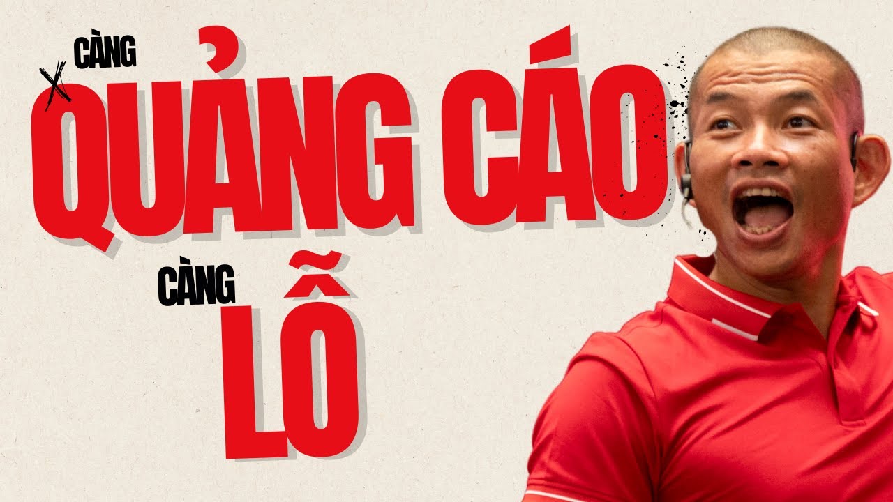 Lý do càng chạy quảng cáo càng lỗ: Khám phá chiến lược quảng cáo của Phạm Thành Long