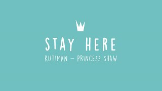 Kutiman &amp; Princess Shaw - Stay Here