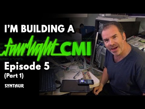 I'm Building a Fairlight CMI: Episode 5 (Part 1)