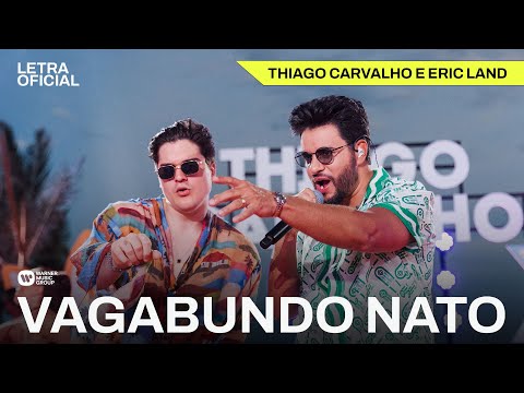 Vagabundo Nato - Thiago Carvalho e Eric Land