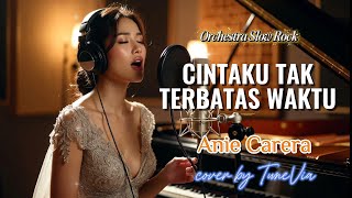 Download lagu Anie Carera – Cintaku Tak Terbatas Waktu (Cover by TuneVia) | Nostalgia Lagu Cinta mp3