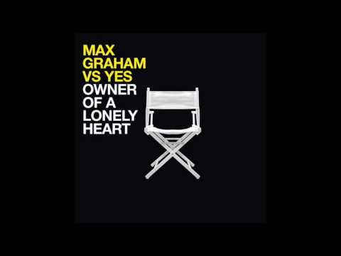 Max Graham VS YES - Owner of a lonely Heart