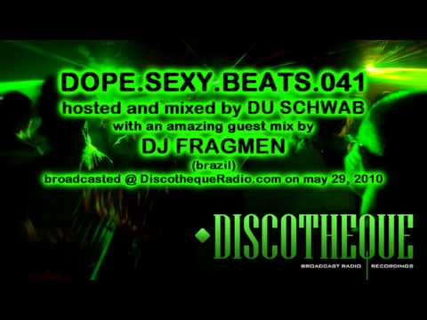 Dope.Sexy.Beats Full Episode 041 - music by Du Schwab