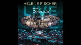 Helene Fischer - Ouvertüre (Extended Version aus der: &quot;Farbenspiel Live - Die Stadion-Tournee&quot;)