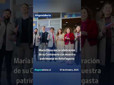 María Elena inicia celebración de su Centenario con muestra patrimonial en Antofagasta