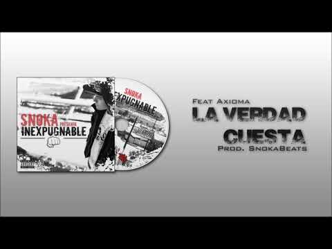 12. La Verdad Cuesta ft Axioma (Prod. SnokaBeats)