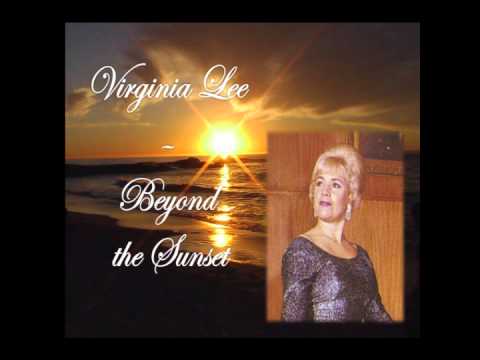 Virginia Lee Beyond The Sunset