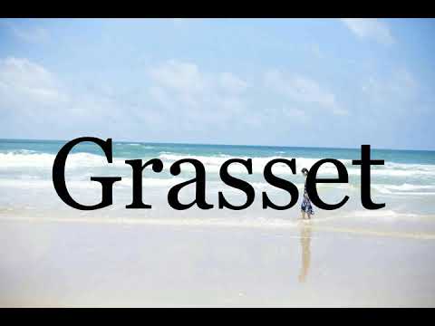 How To Pronounce Grasset🌈🌈🌈🌈🌈🌈Pronunciation Of Grasset