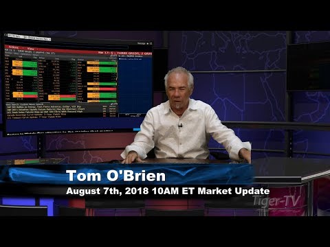 August 7th 10AM ET Market Update with Tom O'Brien on TFNN
