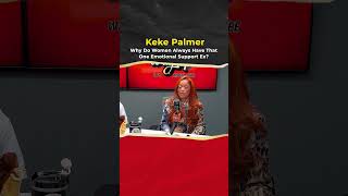 Keke Palmer: Why Do Women Always Have That One Emotional Support Ex?