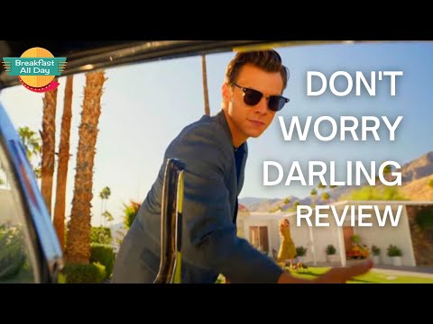 DON'T WORRY DARLING Movie Review -- Breakfast All Day