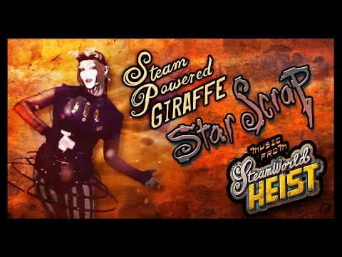 Steam Powered Giraffe - Star Scrap