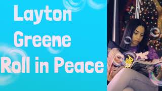 Layton Greene - Roll in Peace - Lyrics clean