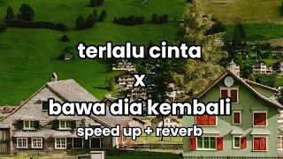 Download lagu TERLALU CINTA LYODRA X BAWA DIA KEMBALI SPEED UP REVERB - TIKTOK VERSION mp3 Download lagu TERLALU CINTA LYODRA X BAWA DIA KEMBALI SPEED UP REVERB - TIKTOK VERSION mp3