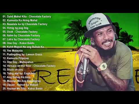 Best Reggae OPM Nonstop Playlist 2020 - Kokoi Baldo, Chocolate Factory, Nairud Sa Wabad
