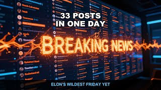Elon Musk Posted 33 Times on April 17th — What Did He Say?