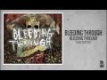 Bleeding Through - Slow Your Roll 