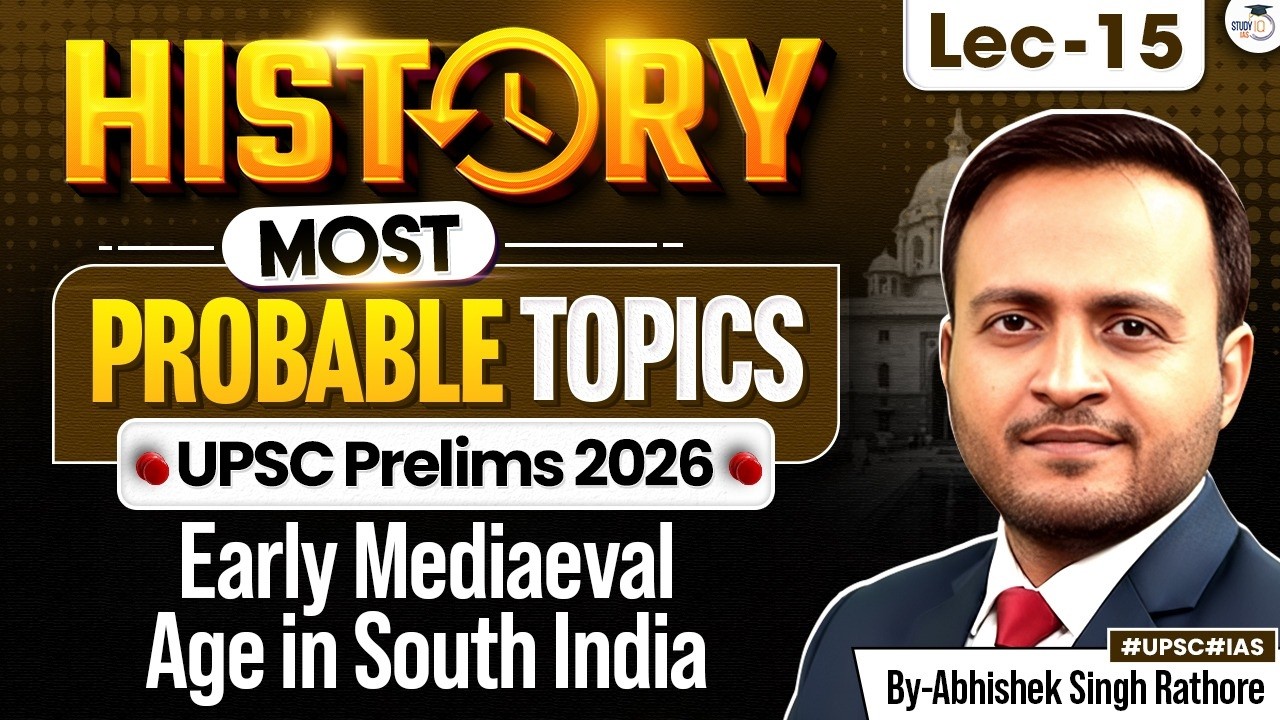 UPSC Prelims 2026 | History Most Important Topics | Early Mediaeval Age in South India  | Lec 15