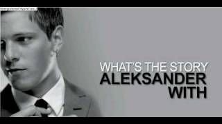 Aleksander With - What`s the story [Lyrics]