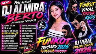 Download lagu MAXTAPE FUNKOT || DJ ALMIRA BERTO FUNKOT VIRAL TIKTOK 2026 FULL ALBUM TERBARU NONSTOP PARTY mp3