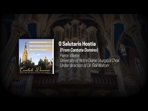 Notre Dame Liturgical Choir: Villette - O Salutaris Hostia [AUDIO]