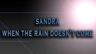 Sandra-When The Rain Doesn&#39;t Come [HD AUDIO]