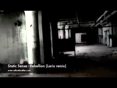 Static Sense - Rebellion (Larix remix)