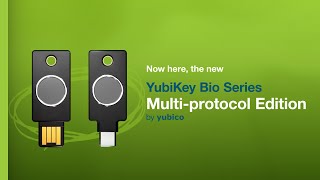 Now Available: YubiKey Bio Multi-Protocol Edition – Secure, Passwordless Authentication