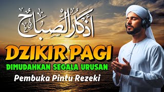 Download lagu DZIKIR PAGI SESUAI SUNNAH RASUL | ZIKIR PEMBUKA PINTU REZEKI | Dzikir Mustajab Pagi mp3