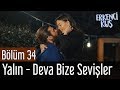 Erkenci Kuş 34. Bölüm - Yalın - Deva Bize Sevişler