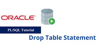 14. Drop Table Statement in Oracle PL/SQL
