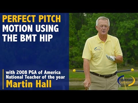 Perfect Pitch Motion using the BMT Hip - With Martin Hall