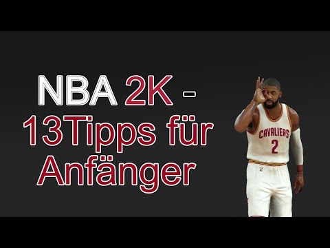 NBA 2K Tipps für Anfänger – 13 Dinge die du beachten musst, um erfolgreich in NBA 2K zu sein