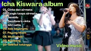 Download lagu Cinta dan air mata - Icha Kiswara album|| Dangdut ||Koplo terbaru 2025 mp3
