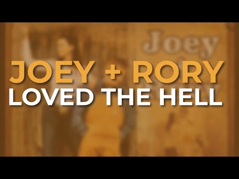 Loved the Hell - Joey + Rory