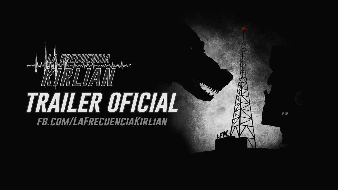 "La Frecuencia Kirlian" Trailer Oficial
