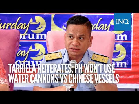 Tarriela reiterates: PH won’t use water cannons vs Chinese vessels