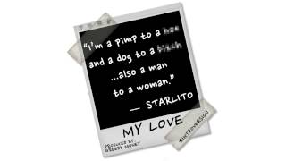 Starlito - My Love ft. Don Trip [Prod. by Greedy Money]